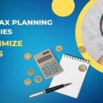 Smart Tax Planning Strategies to Maximize Savings